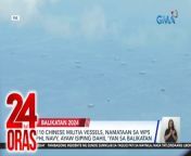 Umakyat na sa mahigit 100 ang Chinese militia vessels na na-monitor sa West Philippine Sea... kung kelan pa naman ginaganap ang Balikatan Exercises.&#60;br/&#62;&#60;br/&#62;&#60;br/&#62;24 Oras is GMA Network’s flagship newscast, anchored by Mel Tiangco, Vicky Morales and Emil Sumangil. It airs on GMA-7 Mondays to Fridays at 6:30 PM (PHL Time) and on weekends at 5:30 PM. For more videos from 24 Oras, visit http://www.gmanews.tv/24oras.&#60;br/&#62;&#60;br/&#62;#GMAIntegratedNews #KapusoStream&#60;br/&#62;&#60;br/&#62;Breaking news and stories from the Philippines and abroad:&#60;br/&#62;GMA Integrated News Portal: http://www.gmanews.tv&#60;br/&#62;Facebook: http://www.facebook.com/gmanews&#60;br/&#62;TikTok: https://www.tiktok.com/@gmanews&#60;br/&#62;Twitter: http://www.twitter.com/gmanews&#60;br/&#62;Instagram: http://www.instagram.com/gmanews&#60;br/&#62;&#60;br/&#62;GMA Network Kapuso programs on GMA Pinoy TV: https://gmapinoytv.com/subscribe