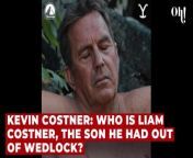 Kevin Costner: who is Liam Costner, the son he had out of wedlock? from bar had khan real vi nanak full