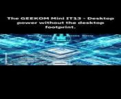 The GEEKOM Mini IT13 - Desktop power without the desktop footprint. Buy Now From Amazon https://amzn.to/43E0n8N